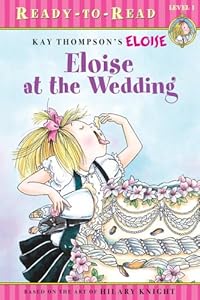 Eloise at the Wedding (Kay Thompson's Eloise)