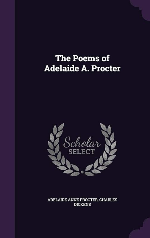 The Poems of Adelaide A. Procter by Adelaide Anne Procter