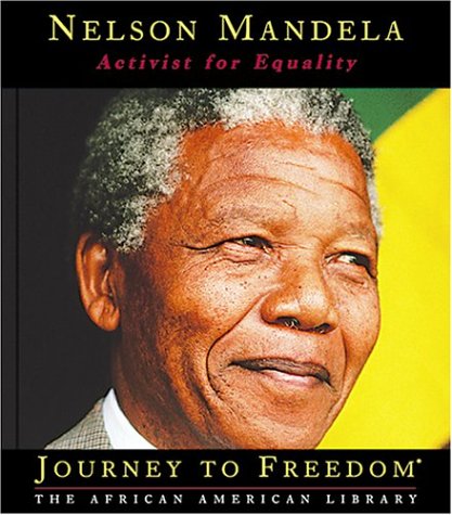Nelson Mandela: Activist for Equality (Journey to Freedom) by Robert Green
