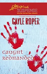 Caught Redhanded (Amhearst Mystery Series #4) (Steeple Hill Love Inspired Suspense #64)