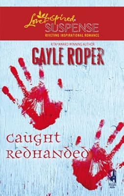 Caught Redhanded (Amhearst Mystery Series #4) (Steeple Hill Love Inspired Suspense #64)