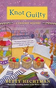 Knot Guilty: A Crochet Mystery