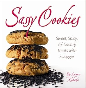 Sassy Cookies: Sweet, Spicy, and Savory Treats with Swagger