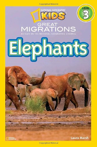 National Geographic Readers: Great Migrations Elephants by Laura Marsh