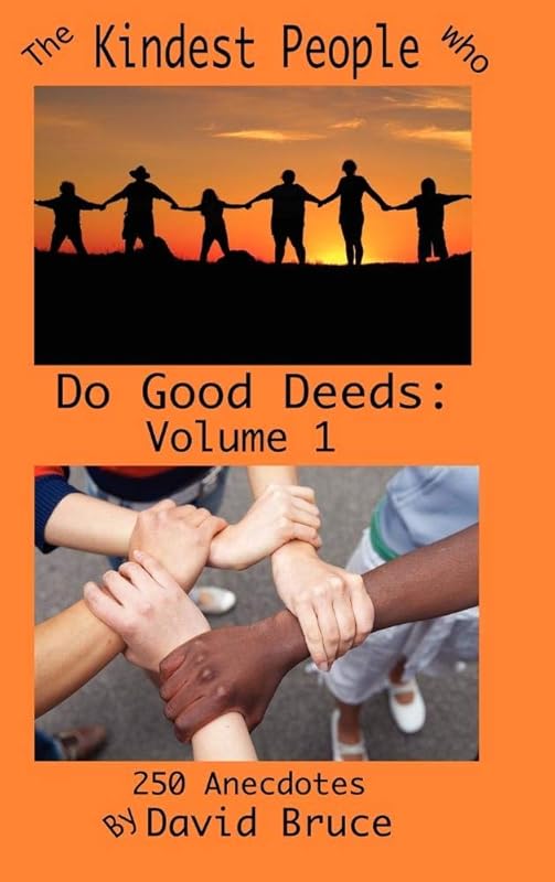 The Kindest People Who Do Good Deeds (1) by David Bruce