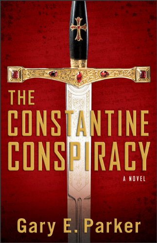 The Constantine Conspiracy by Gary E. Parker