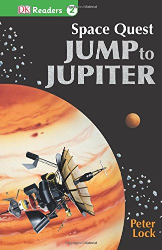 DK Readers L2: Space Quest: Jump to Jupiter by DK