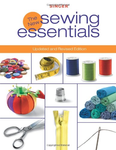 Singer New Sewing Essentials: Updated and Revised Edition by Editors of Creative Publishing
