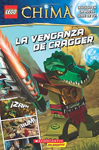LEGO las leyendas de Chima: La venganza de Cragger: by Trey King