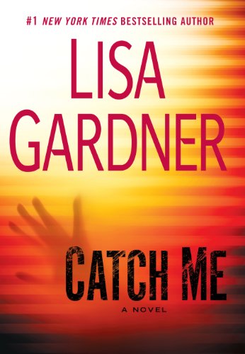 Catch Me by Lisa Gardner