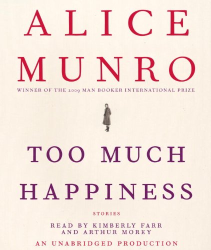 Too Much Happiness: Stories by Alice Munro