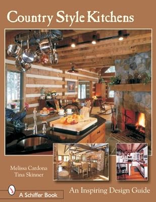 Country Style Kitchens: An Inspiring Design Guide (Schiffer Design Books)