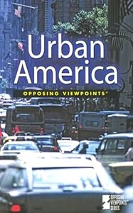 Urban America (Opposing Viewpoints)