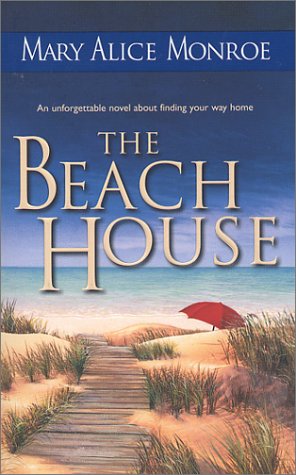 The Beach House by Mary Alice Monroe