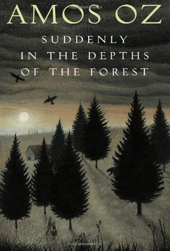 Suddenly in the Depths of the Forest by Amos oz