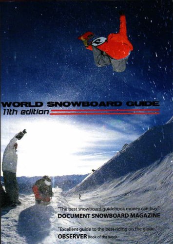 WORLD SNOWBOARD GUIDE 2007 by Steve Dowle