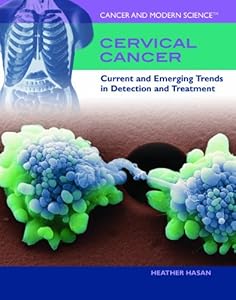 Cervical Cancer: Current and Emerging Trends in Detection and Treatment (Cancer and Modern Science)