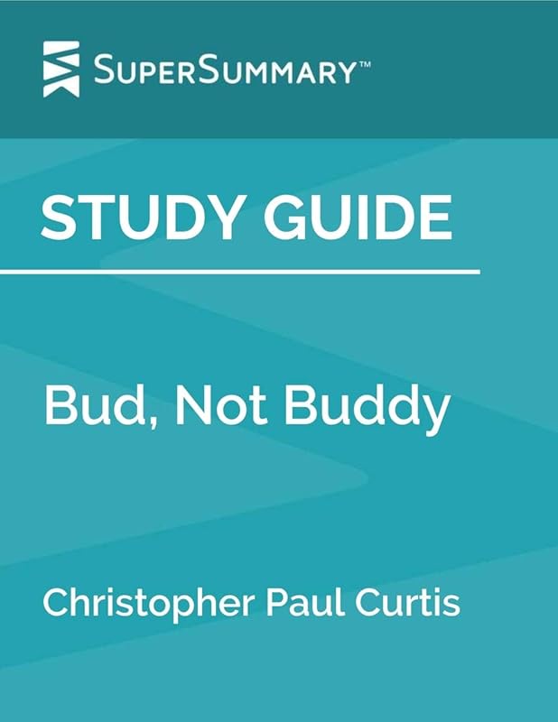 Study Guide: Bud, Not Buddy by Christopher Paul Curtis (SuperSummary) by SuperSummary