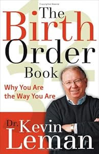 The Birth Order Book: Why You Are the Way You Are