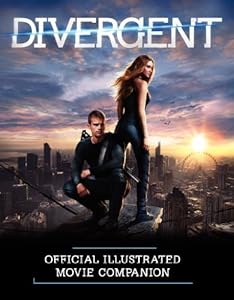 Divergent Official Illustrated Movie Companion