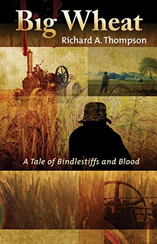 Big Wheat by Richard A Thompson