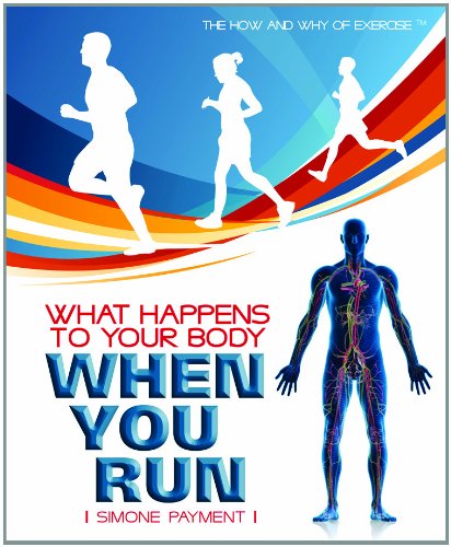 What Happens to Your Body When You Run by Simone Payment