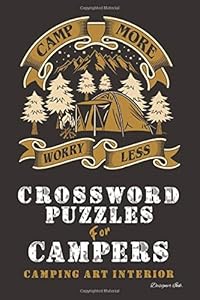 Crossword Puzzles for Campers: Camping Themed Art Interior. Fun, Easy to Hard Words. Gold Ribbon Design (Camping CWJN4)