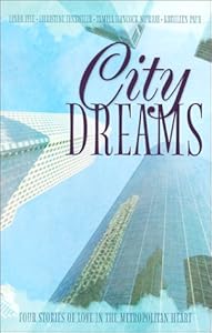 City Dreams: Beneath Heaven's Curtain/A World of Difference/In the Heart of the Storm/The Arrow of God (Inspirational Romance Collection)