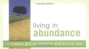 Living in Abundance: A Coupon Gift to Enhance and Enrich You by Inc. Sourcebooks