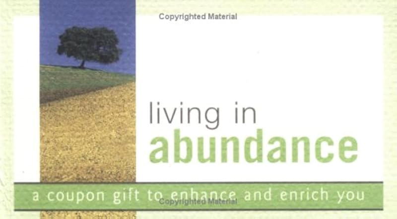 Living in Abundance: A Coupon Gift to Enhance and Enrich You by Inc. Sourcebooks