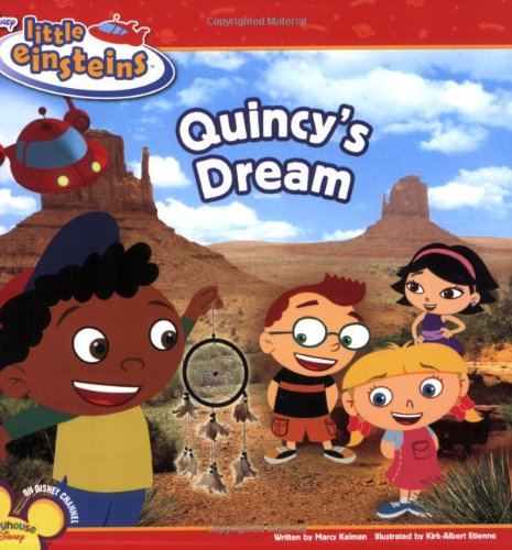 Disney's Little Einsteins: Quincy's Dream (Disney's Little Einsteins (8x8)) by Marcy Kelman