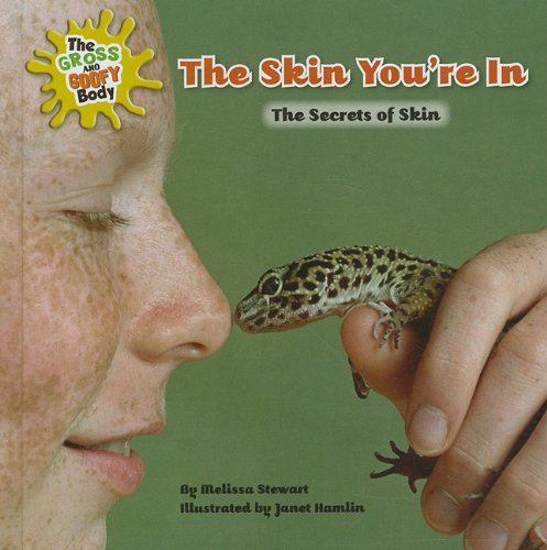 The skin you're in! : the secrets of skin by Melissa Stewart