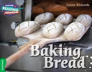 Cambridge Reading Adventures Baking Bread Green Band by Lynne Rickards