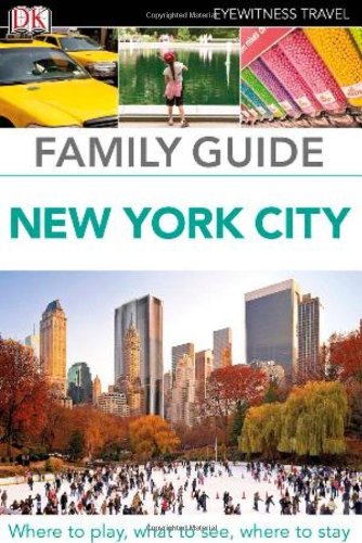 Family Guide New York City by DK Publishing