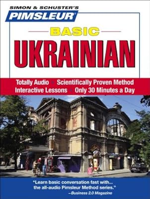 Ukrainian, Basic: Learn to Speak and Understand Ukrainian with Pimsleur Language Programs (Simon & Schuster's Pimsleur)