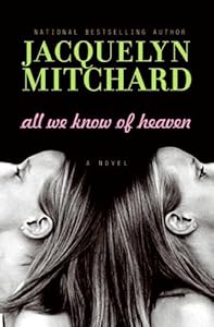 All We Know of Heaven