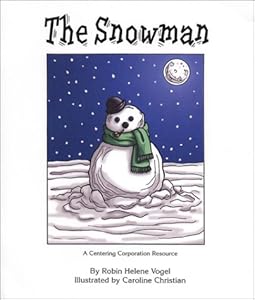 The Snowman: A Book About Children and Grief by Robin Helene Vogel