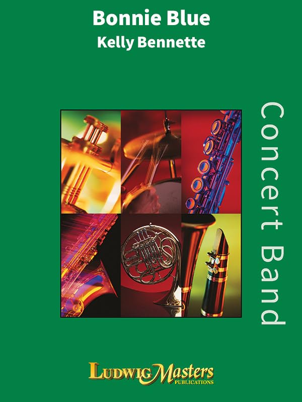 Bonnie Blue: Conductor Score & Parts (Ludwig Masters) by Kelly Bennette