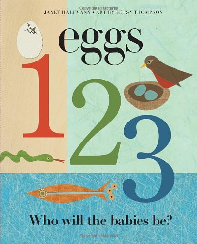 Eggs, 1, 2, 3: Who Will The Babies Be? by Janet Halfmann