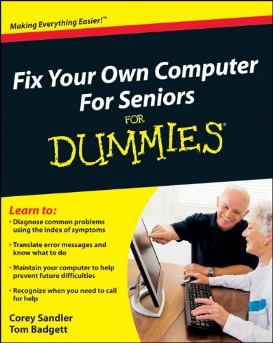 Fix Your Own Computer For Seniors For Dummies by Corey Sandler