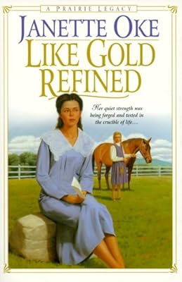 Like Gold Refined (Prairie Legacy Series #4)