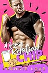 A Serious Relation-Chip (The Way To A Man's Heart)