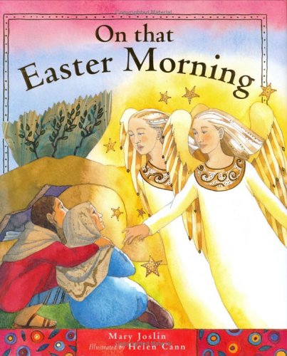 On That Easter Morning by Mary Joslin