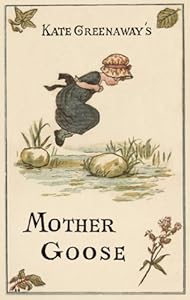 Kate Greenaway's Mother Goose (The Huntington Library Children's Classics)