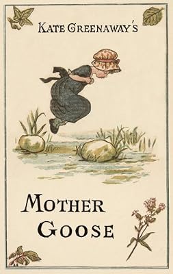 Kate Greenaway's Mother Goose (The Huntington Library Children's Classics)