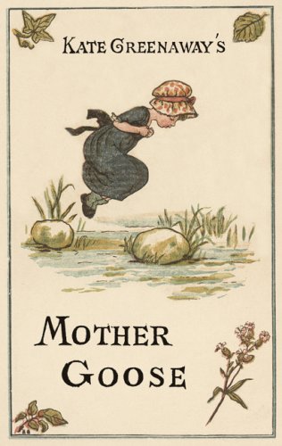 Kate Greenaway's Mother Goose (The Huntington Library Children's Classics) by Kate Greenaway