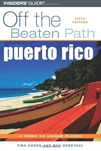 Off the Beaten Path Puerto Rico by Tina Cohen