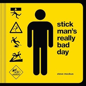 Stick Man's Really Bad Day