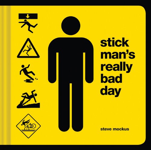 Stick Man's Really Bad Day by Steve Mockus