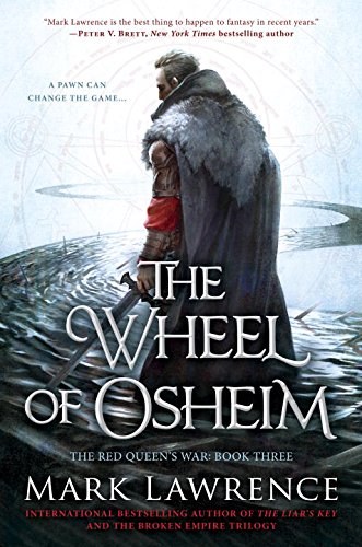 The Wheel of Osheim: The Red Queen's War by Mark Lawrence